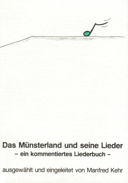 Das Münsterland und seine Lieder: Ein kommentiertes Liederbuch Arts & Music