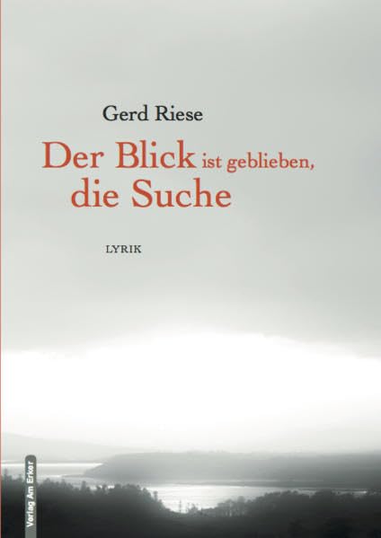 Der Blick ist geblieben, die Suche: Lyrik Poetry