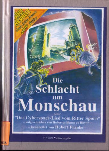 Die Schlacht um Monschau. Das Cyberspace-Lied vom Ritter Sporn Books