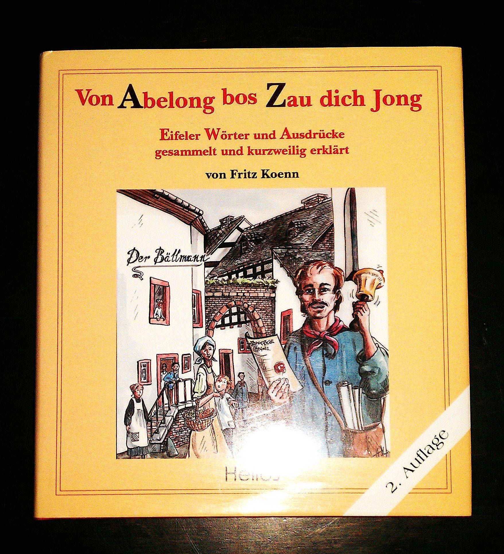 Von Abelong bos Zau dich Jong. Eifeler Wörter und Ausdrücke gesammelt und kurzweilig erklärt Professional & Reference Books