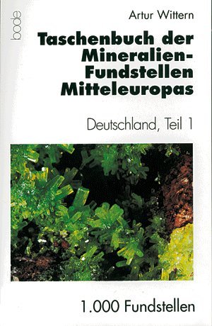 Taschenbuch der Mineralien-Fundstellen Mitteleuropas: Deutschland, Teil 1 Business & Technology