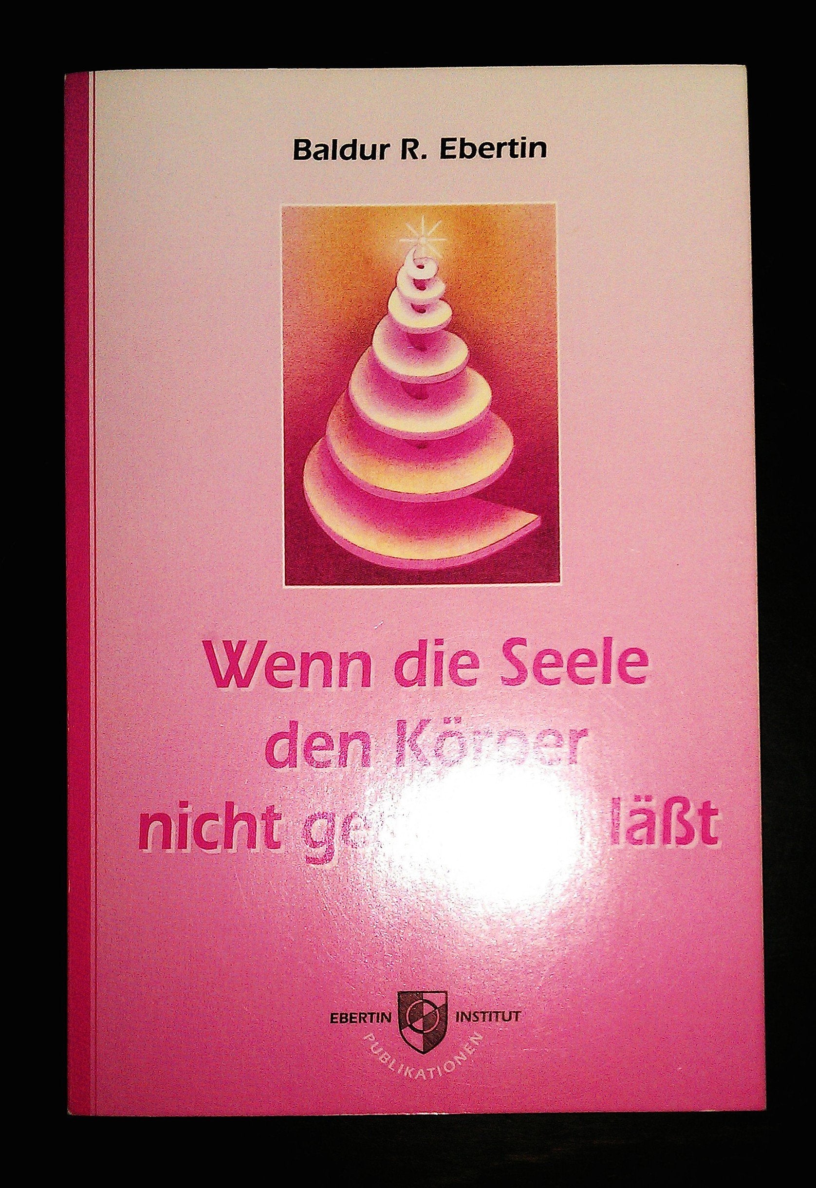 Wenn die Seele den Körper nicht gesunden lässt Religion & Esotericism