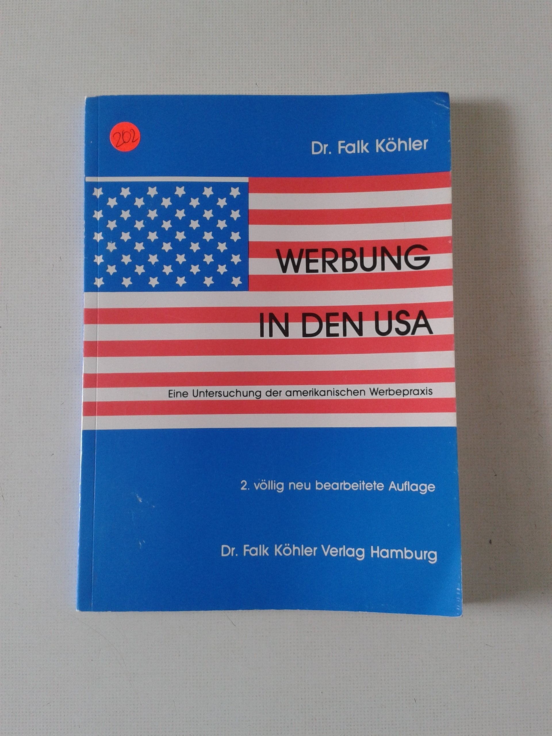 Werbung in den USA. Eine Untersuchung der amerikanischen Werbepraxis (Livre en allemand) book