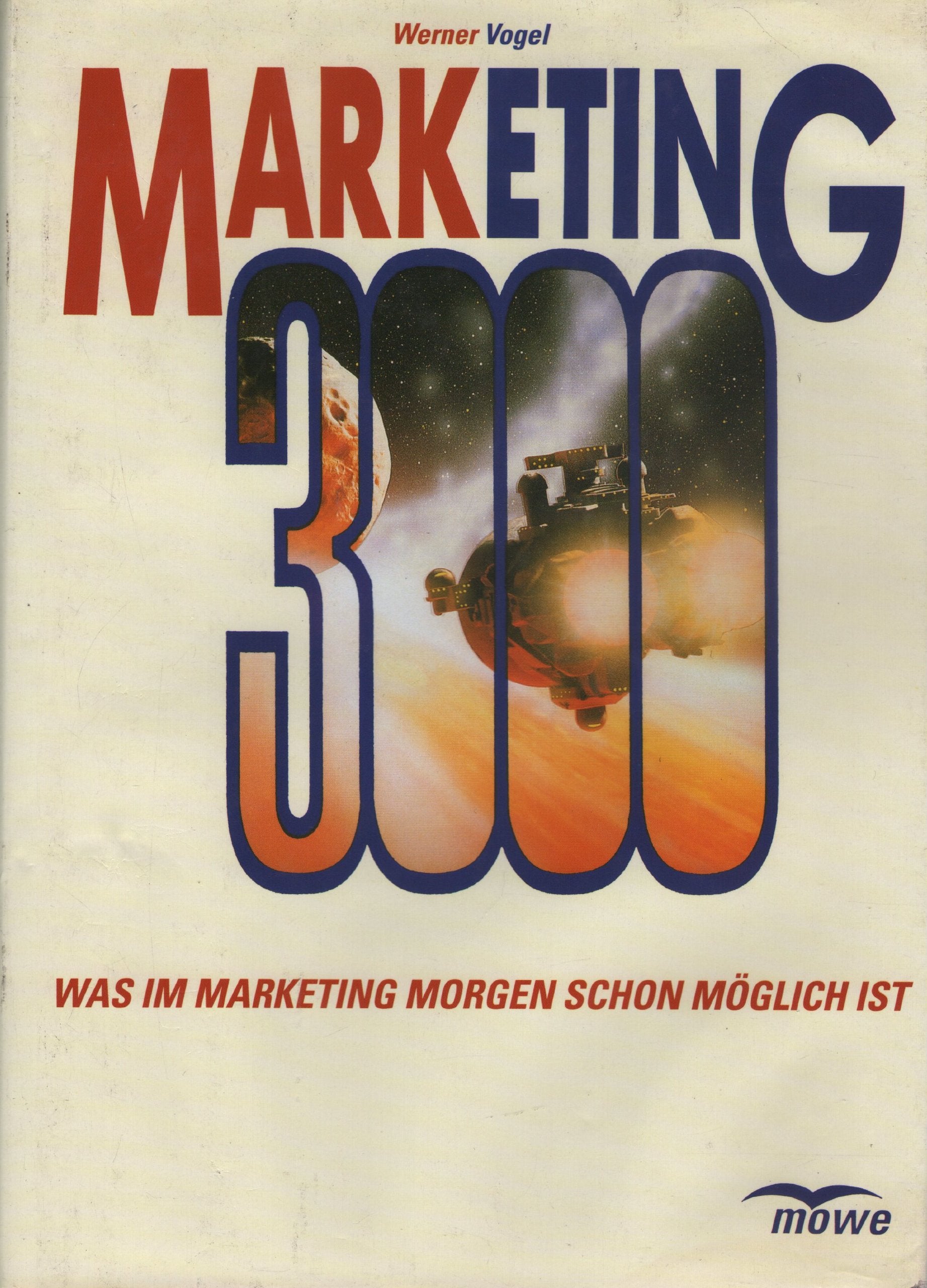 Marketing 3000: Was im Marketing morgen schon möglich ist Business, Finance & Career