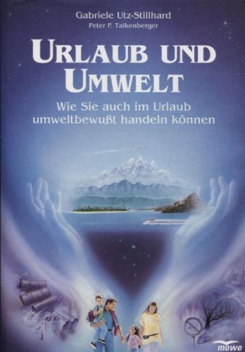 Urlaub und Umwelt: Wie Sie auch im Urlaub umweltbewusst handeln Books