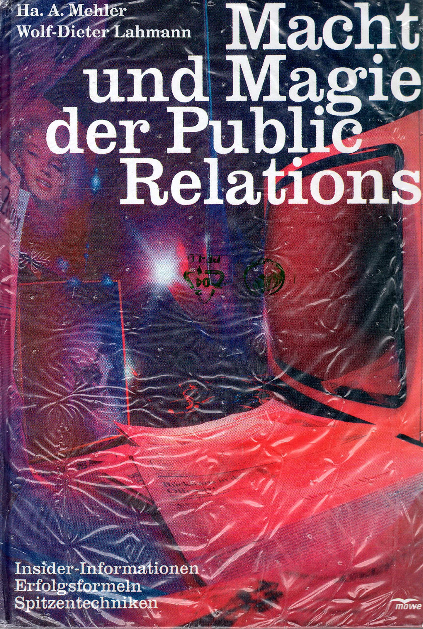 Macht und Magie der Public Relations: Insider-Informationen. Erfolgsformeln. Spitzentechniken Social Sciences