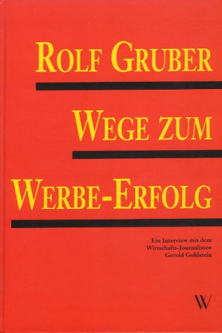 Wege zum Werbe-Erfolg: Ein Interview mit dem Wirtschafts-Journalisten Gerold Goldstein Law