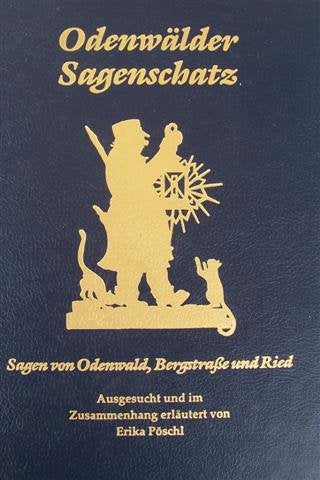 Odenwälder Sagenschatz: Sagen von Odenwald, Bergstrasse und Ried Books