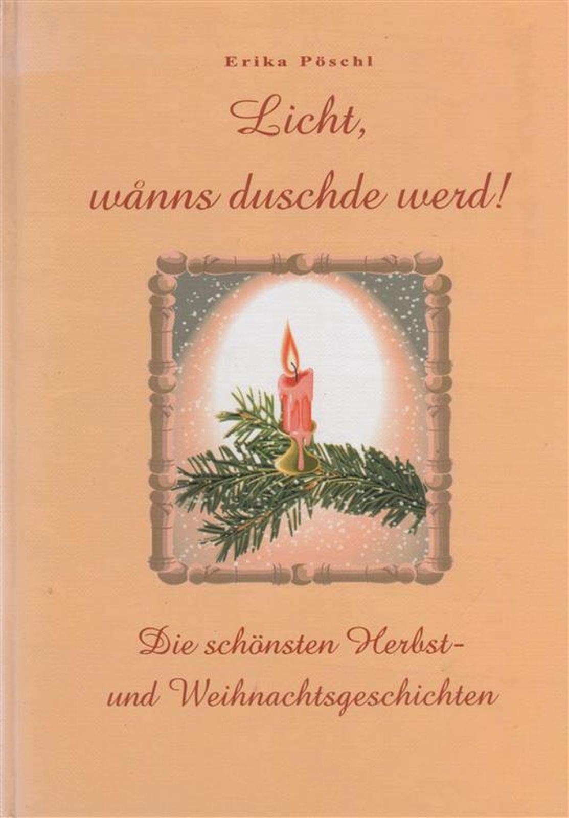 Licht, wänns duschde werd: Die schönsten Herbst- u. Weihnachtsgeschichten (Heimatliteratur Südhessen) Books