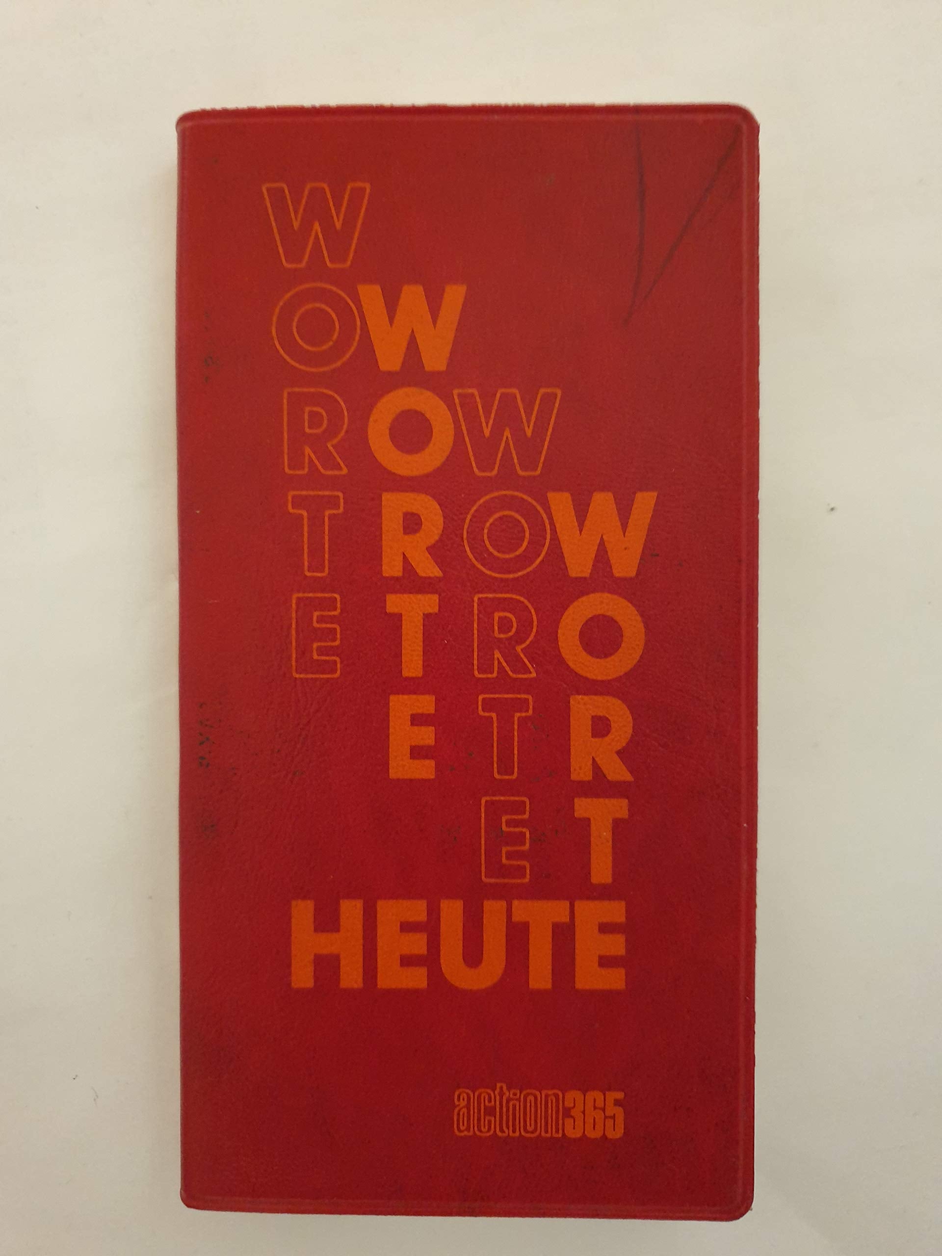 Worte Heute. Worte Heute zu den Themen: Ich, Du, Gott, Wir, Kirche, Welt, Vollendung Religion & Esotericism