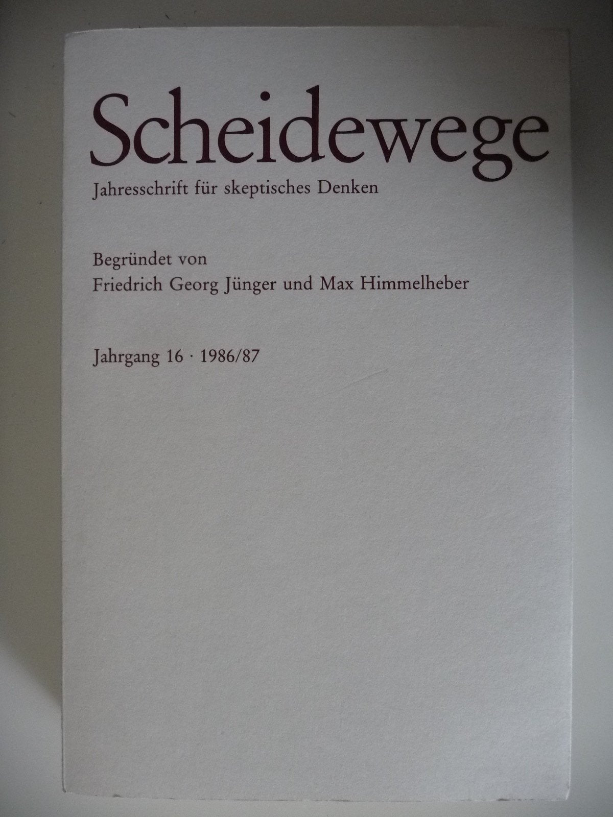 Scheidewege - Jahresschrift für skeptisches Denken (jahrgang 16 - 1986/87) Books