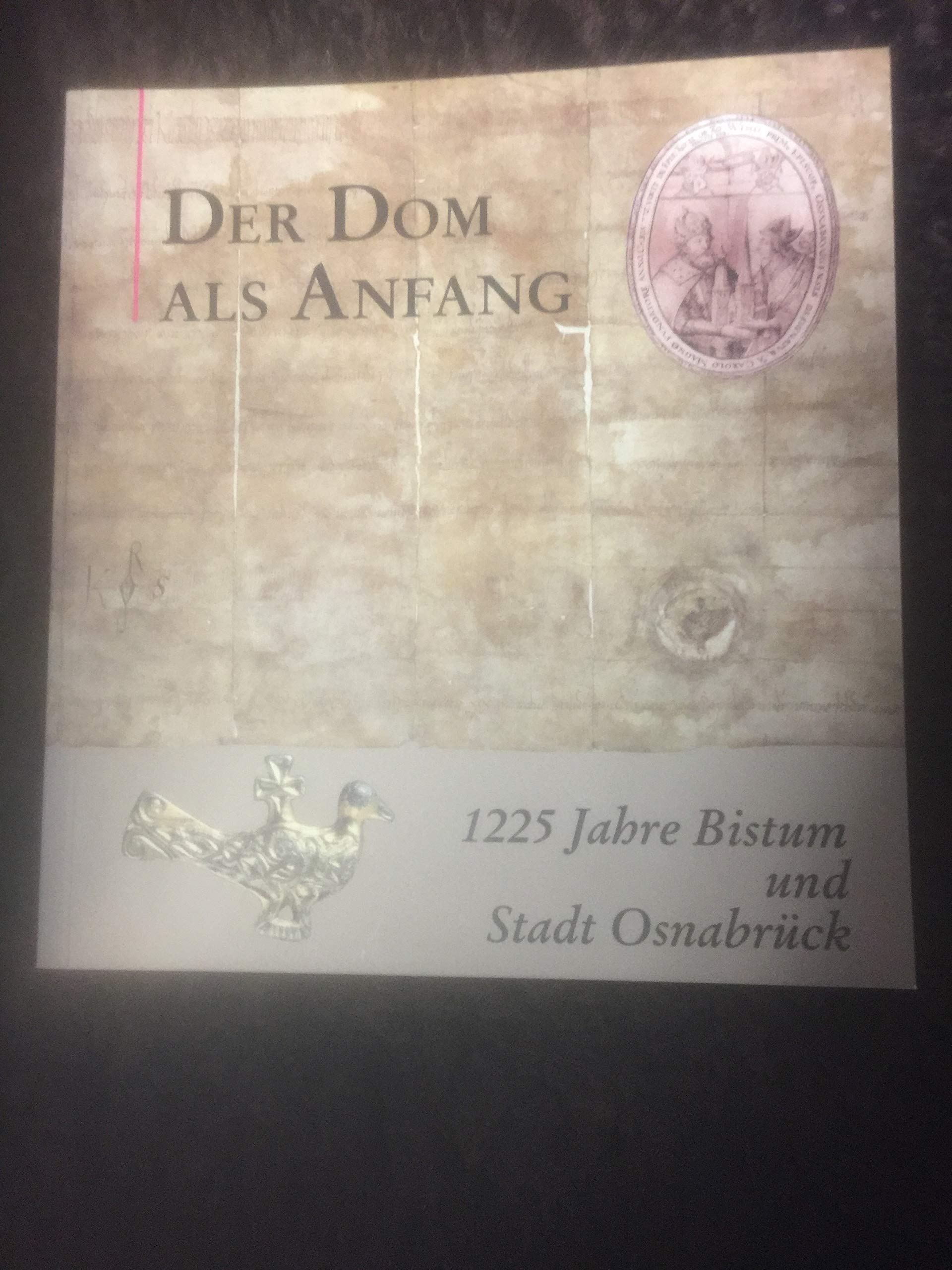 Der Dom als Anfang - 1225 Jahre Bistum und Stadt Osnabrück Books