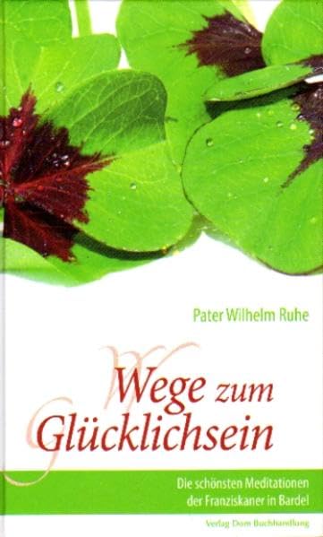 Wege zum Glücklichsein: Die schönsten Meditationen Religion & Esotericism