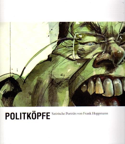 Politköpfe: Satirische Porträts von Frank Hoppmann Film, Art & Culture