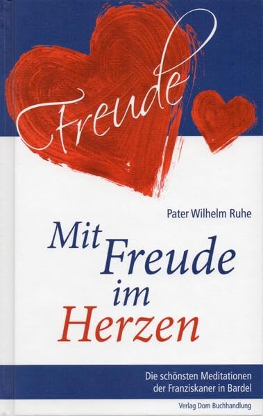 Mit Freude im Herzen: Die schönsten Meditationen Religion & Esotericism