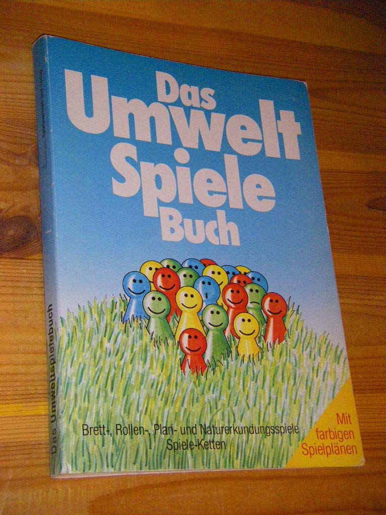 Das Umweltspielebuch: Brett-, Rollen-, Plan- und Naturerkundungsspiele, Spiele-Ketten Education & Training