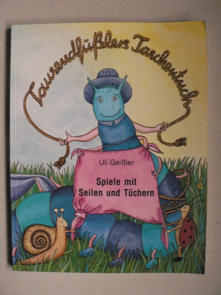 Tausendfüsslers Taschentuch: Spiele mit Seilen und Tüchern Leisure & Fun