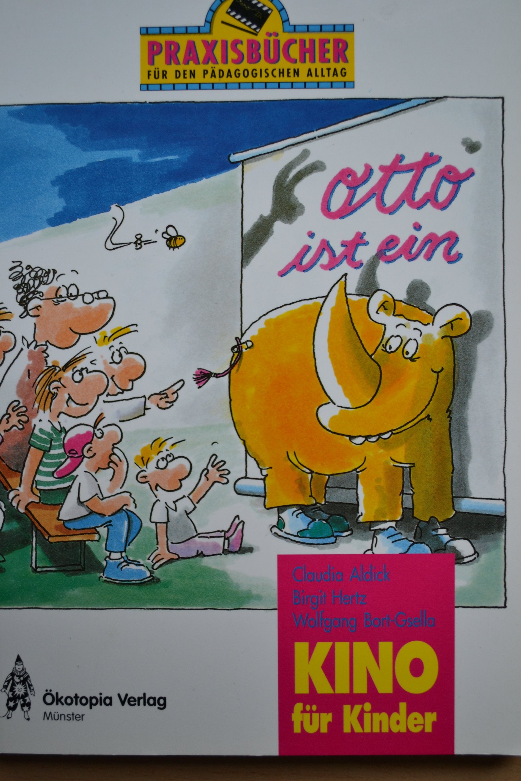 Kino für Kinder: Hrsg. v. d. Spielwerkstatt Rhinozeros (Praxisbücher für den pädagogischen Alltag) Film, Art & Culture