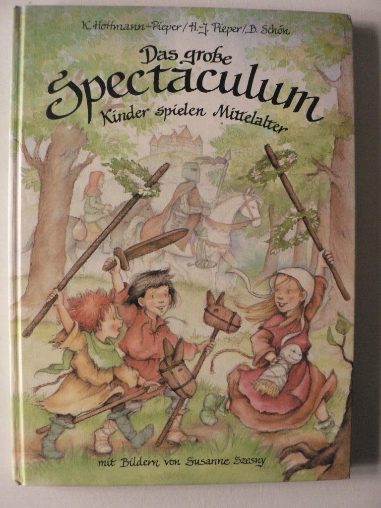 Das grosse Spectaculum: Kinder spielen Mittelalter (Kinder spielen Geschichte) Sheet Music