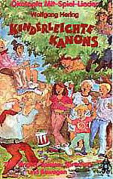 Kinderleichte Kanons. Zum Singen, Spielen, Sprechen und Bewegen / Kinderleichte Kanons MC: Zum Singen, Spielen, Sprechen und Bewegen. 46 Sing- u. ... f. jedes Alter (Ökotopia Mit-Spiel-Lieder) Non-fiction