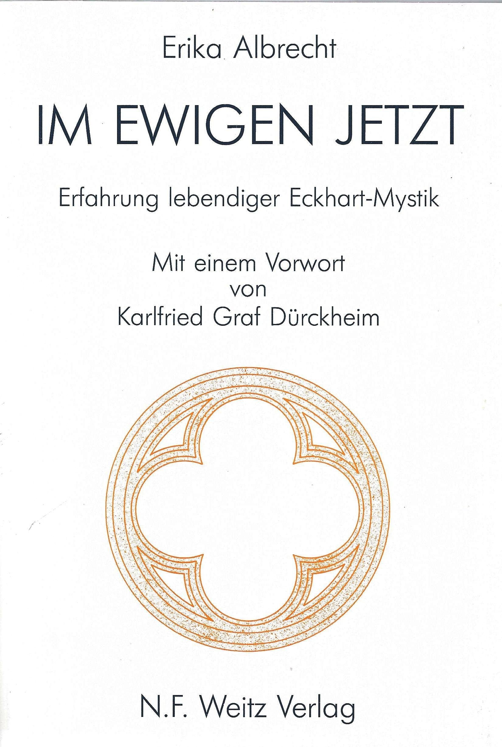 Im ewigen Jetzt: Erfahrung lebendiger Eckhart-Mystik Philosophy