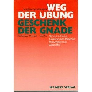 Weg der Übung - Geschenk der Gnade. Frankfurter Vorträge (Die andere Philosophie) Psychology