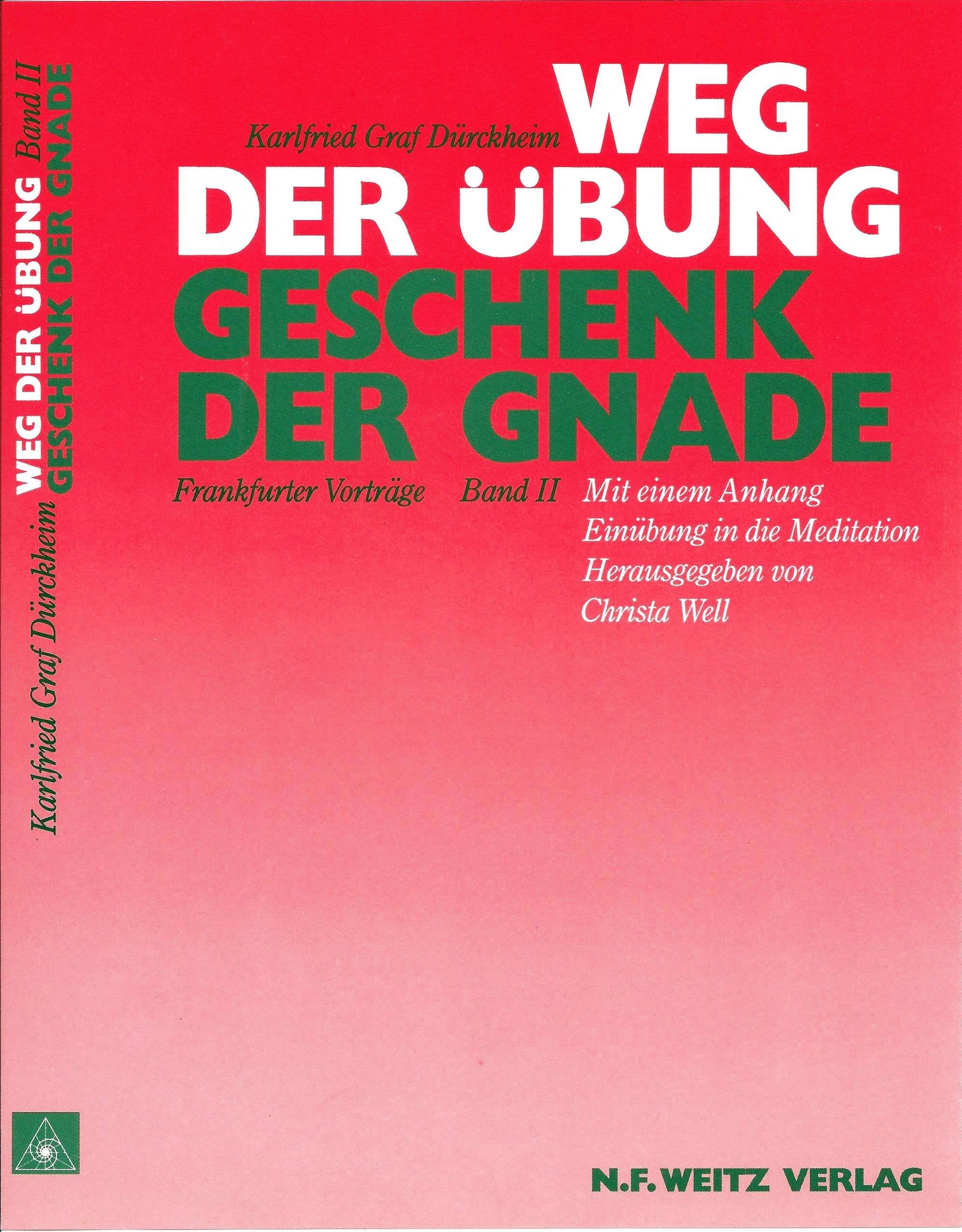 Weg der Übung - Geschenk der Gnade: Frankfurter Vorträge Band II Philosophy