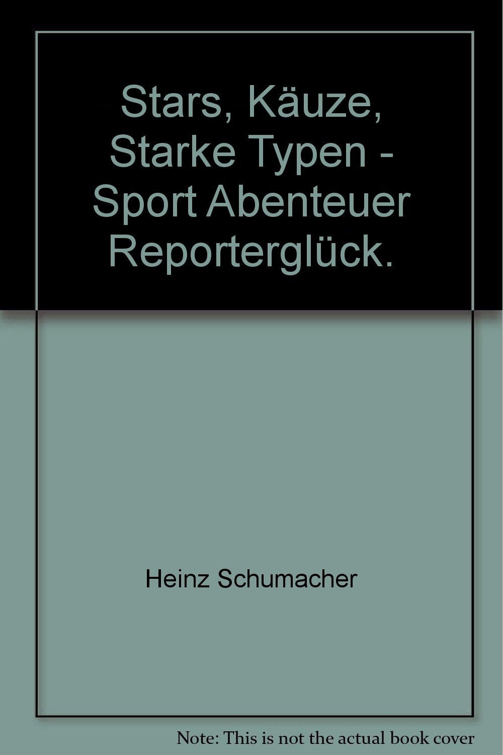 Stars, Käuze, Starke Typen - Sport Abenteuer Reporterglück. Books