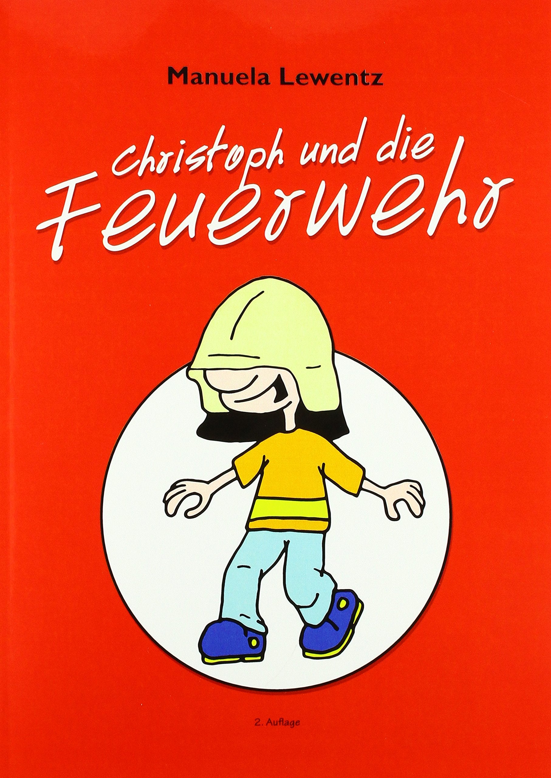Christoph und die Feuerwehr: 2. Auflage Social Sciences