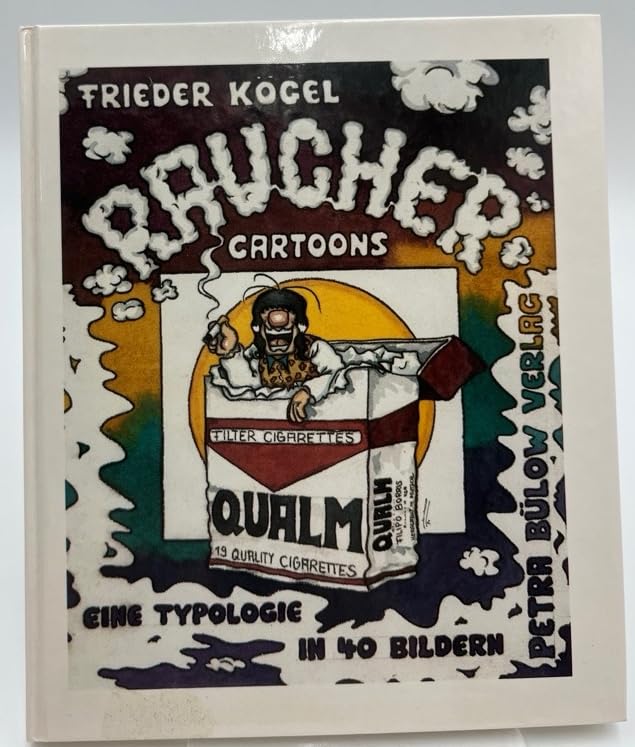 Raucher: Eine Typologie in 40 Bildern. Cartoons Cartoons