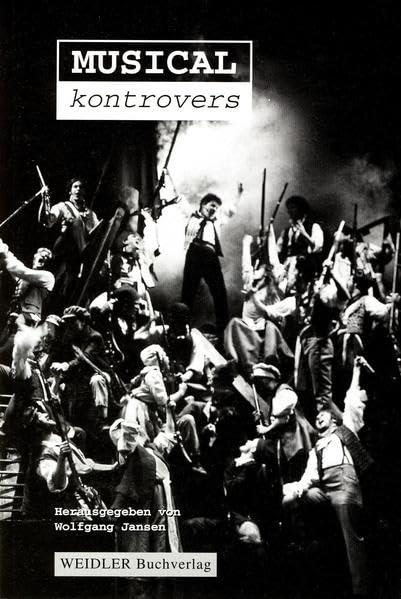 Musical kontrovers: Der 1. Deutsche Musical-Kongreß. Eine Dokumentation (Kleine Schriften der Gesellschaft für unterhaltende Bühnenkunst) Arts & Music