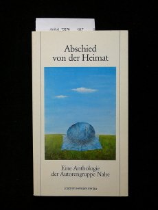 Abschied von der Heimat. Eine Anthologie der Autorengruppe Nahe Books