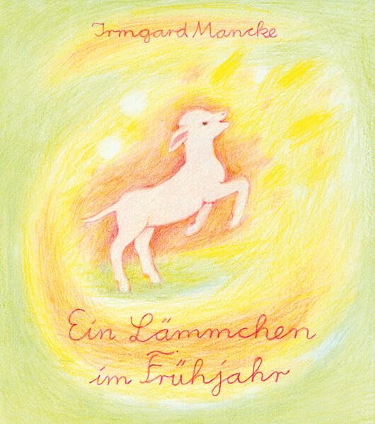 Ein Lämmchen im Frühjahr (Edition Weißenseifen) Novels & Short Stories