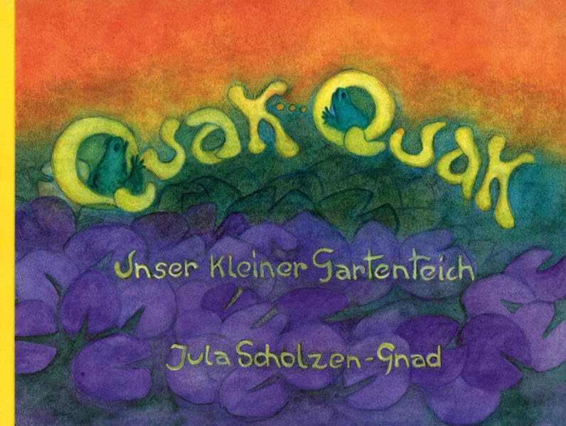 Quak Quak: Unser kleiner Gartenteich (Edition Weißenseifen) Leisure, Home & Garden