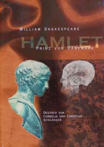 Hamlet: Neue Übersetzung von C. und C. Schlösser Drama