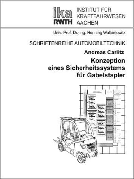 Konzeption eines Sicherheitssystems für Gabelstapler (Schriftenreihe Automobiltechnik) Media & Communication