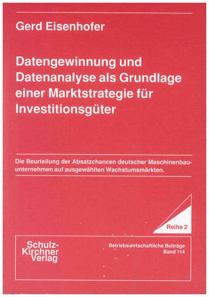 Datengewinnung und Datenanalyse als Grundlage einer Marktstrategie für Investitionsgüter Law