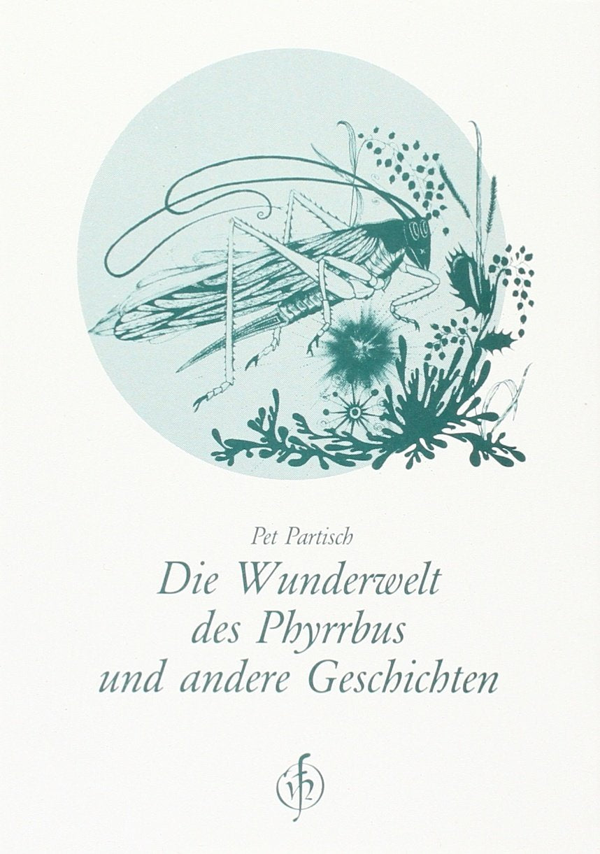 Die Wunderwelt des Phyrrbus und andere Geschichten Essays & Short Stories