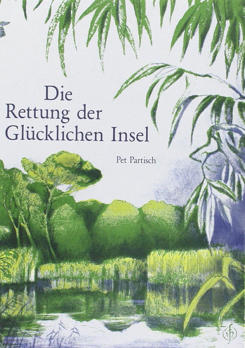 Die Rettung der glücklichen Insel: Ein Märchen Essays & Short Stories
