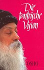 Die Tantrische Vision, Bd.1 Religion & Esotericism