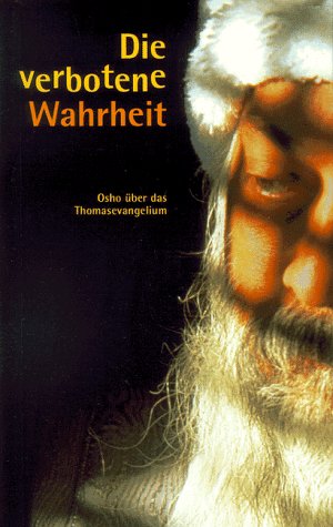 Die verbotene Wahrheit. Osho über das Thomasevangelium Religion & Esotericism