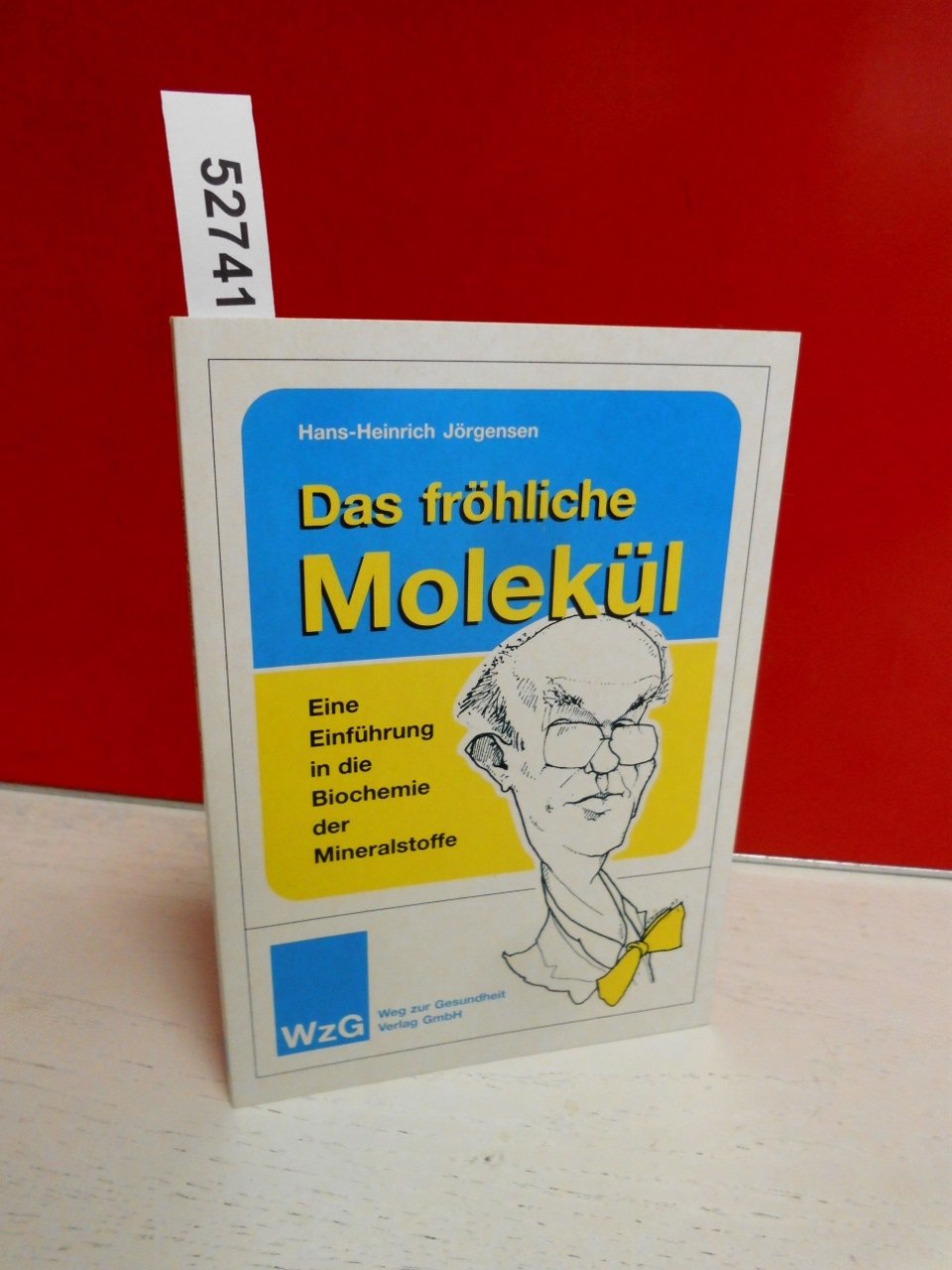 Das fröhliche Molekül: Eine Einführung in die Biochemie der Mineralstoffe Books