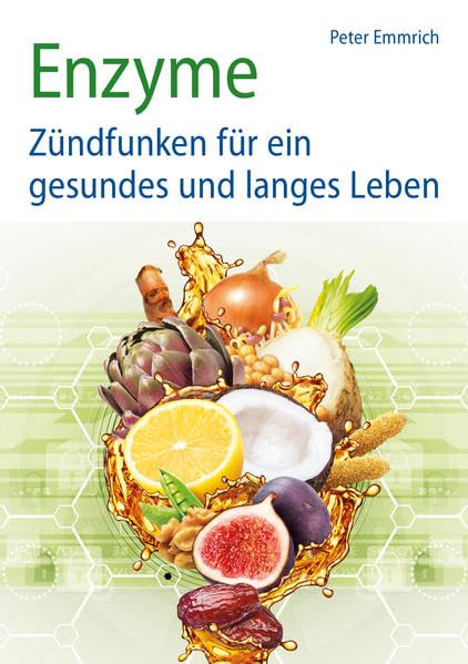 Enzyme: Zündfunken für ein gesundes und langes Leben Medicine