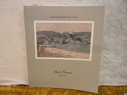 Hans Thoma: 1839-1924. Zum 150. Geburtstag. Zeichnungen und Druckgraphik aus dem Kupferstichkabinett der Staatlichen Kunsthalle Karlsruhe. Ausstellung vom 1.7.-15.10.1989 Film, Art & Culture