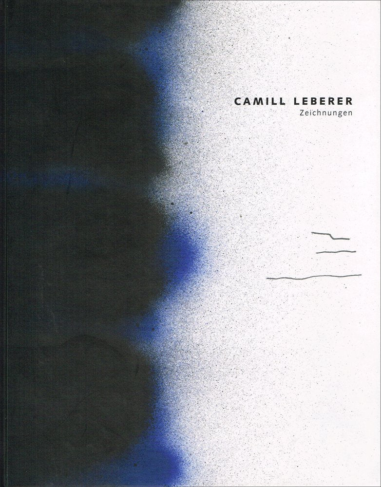 Camill Leberer - Zeichnungen: Staatliche Kunsthalle Karlsruhe, 27. November 2004 - 30. Januar 2005 ; Städtische Galerie Villa Zanders, Bergisch ... Museum Hannover, 8. Juni - 3. Oktober 2005 Film, Art & Culture