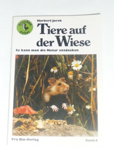 Tiere auf der Wiese. ... richtig erkennen und bestimmen, Bd 6 Pets