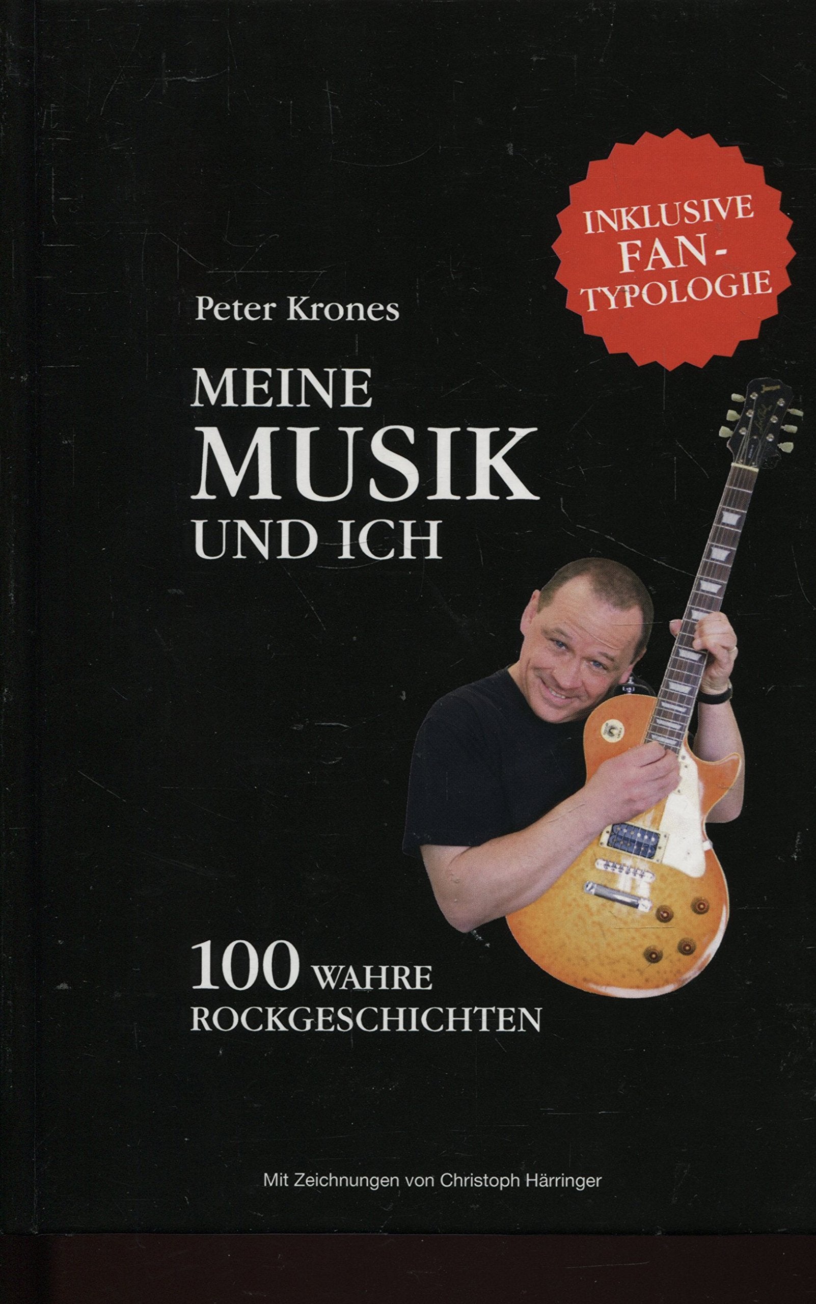 MEINE MUSIK UND ICH - 100 Wahre Rockgeschichten inklusive Fan-Typologie von Peter Krones - mit Zeichnungen von Christoph Härringer-Verllag - Main-Post in Würzburg Books