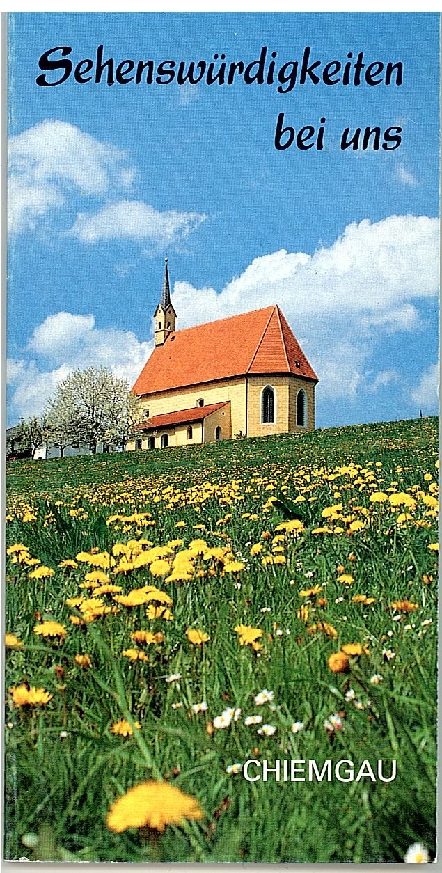 Sehenswürdigkeiten bei uns im Chiemgau und im Rupertiwinkel Books