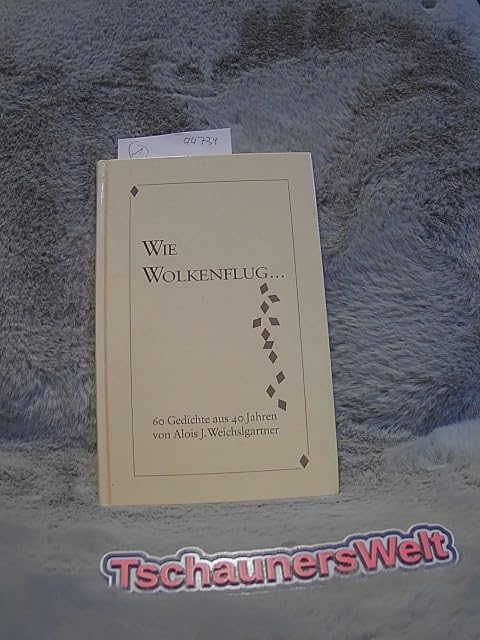 Wie Wolkenflug...: 60 Gedichte aus 40 Jahren Books