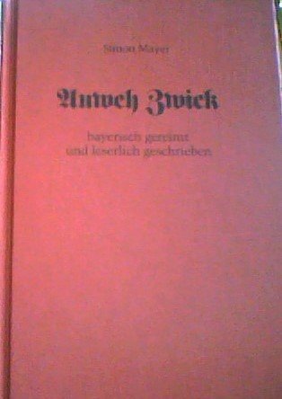 Auweh Zwick: Bayerisch gereimt und leserlich geschrieben Books